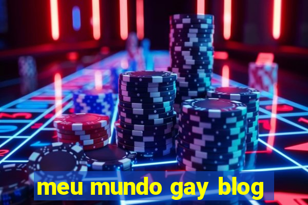 meu mundo gay blog