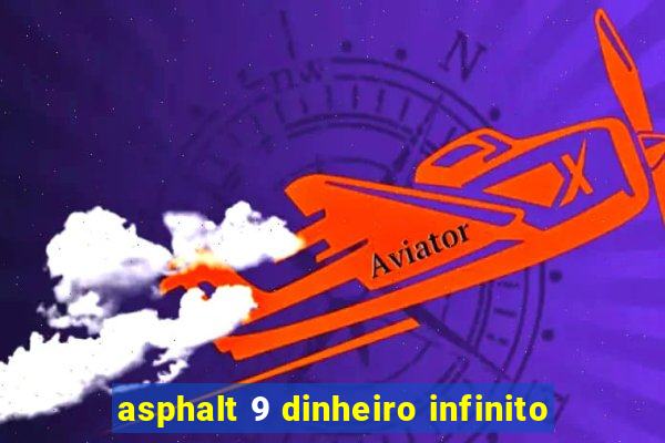 asphalt 9 dinheiro infinito
