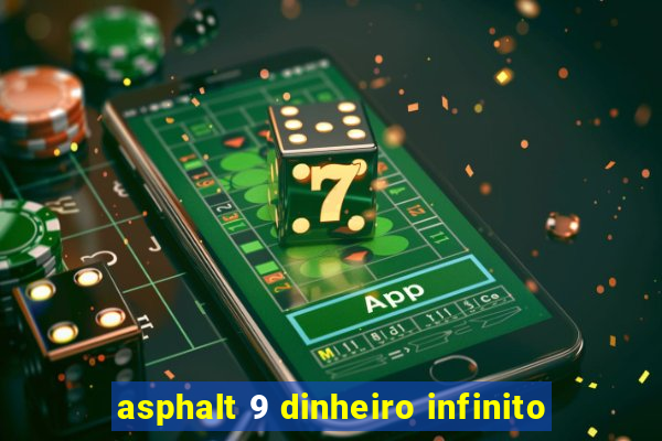 asphalt 9 dinheiro infinito