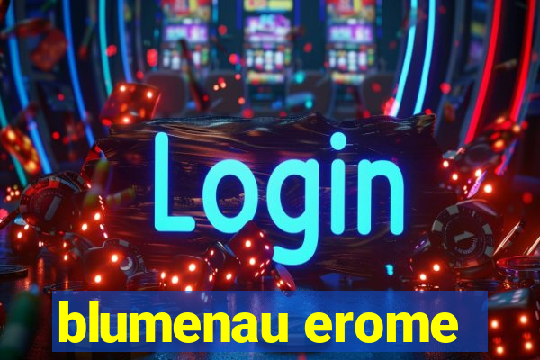 blumenau erome