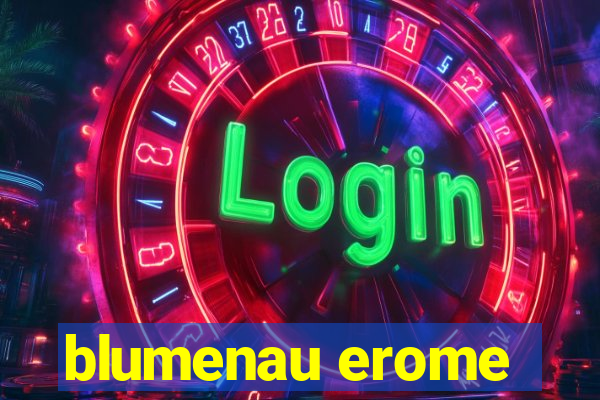 blumenau erome
