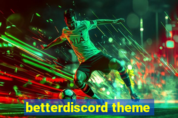 betterdiscord theme
