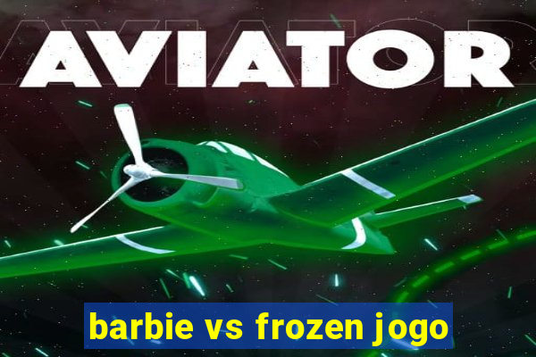barbie vs frozen jogo