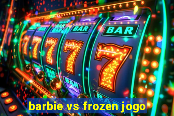 barbie vs frozen jogo
