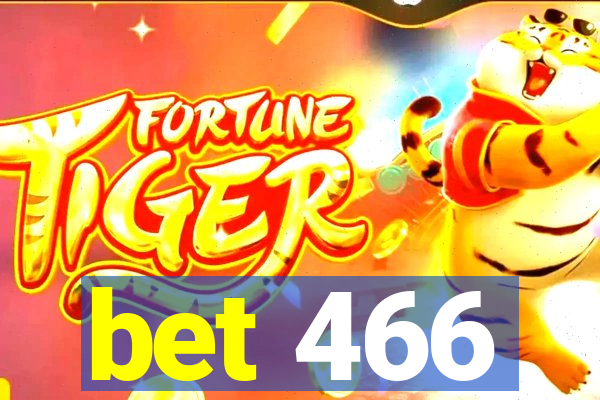 bet 466