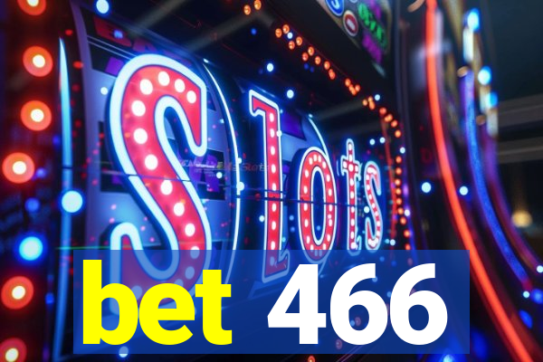 bet 466