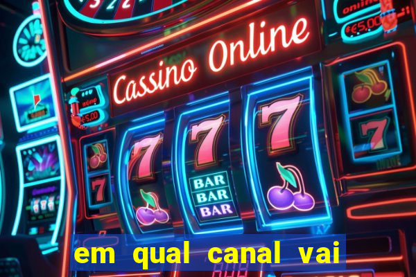 em qual canal vai passar o jogo do inter hoje
