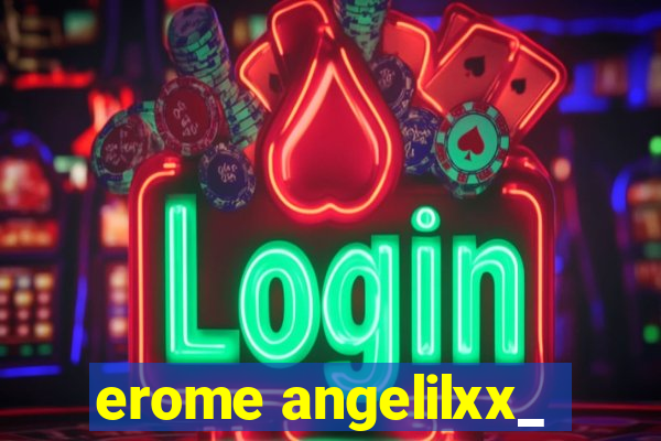 erome angelilxx_