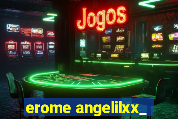 erome angelilxx_