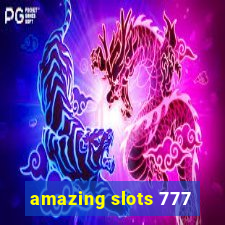 amazing slots 777