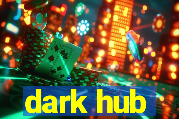 dark hub