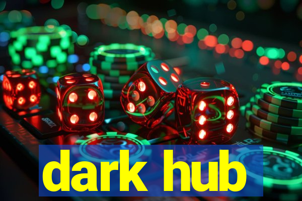 dark hub