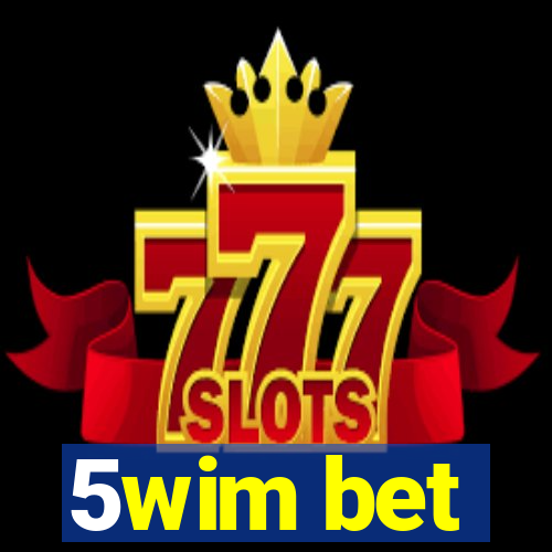 5wim bet
