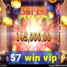 57 win vip
