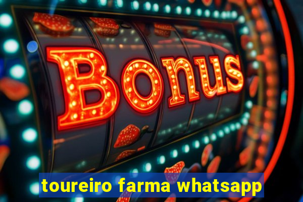toureiro farma whatsapp