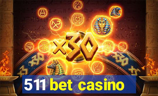 511 bet casino