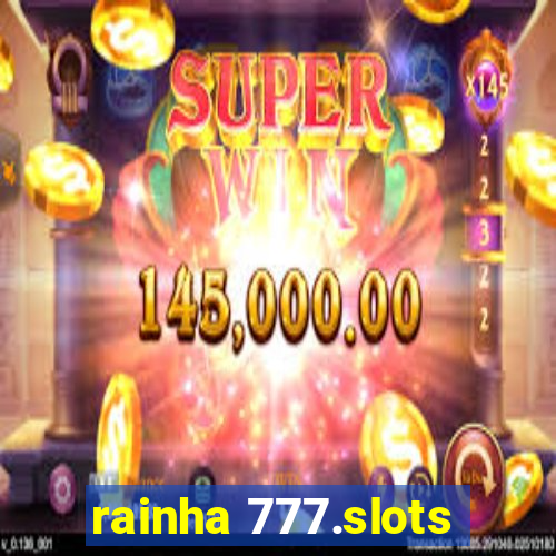 rainha 777.slots
