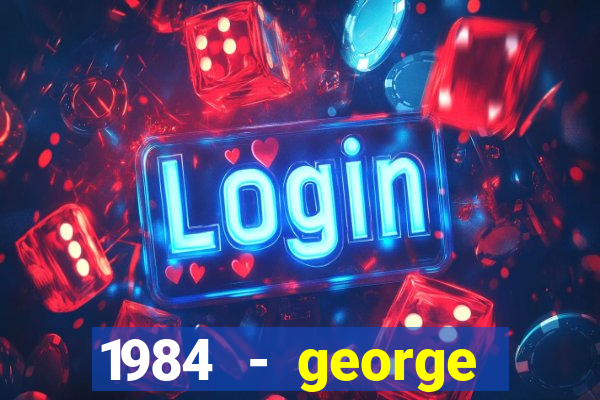 1984 - george orwell pdf companhia das letras