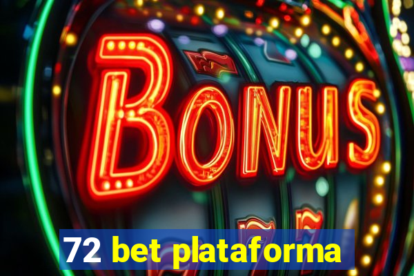 72 bet plataforma
