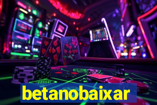 betanobaixar