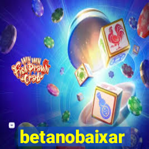 betanobaixar