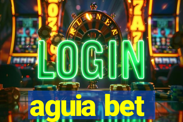aguia bet