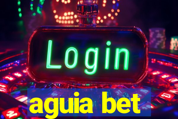 aguia bet