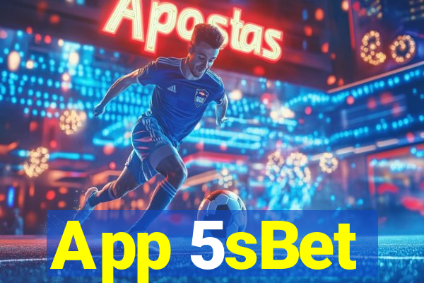 App 5sBet
