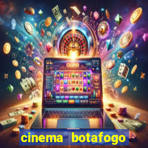 cinema botafogo praia shopping
