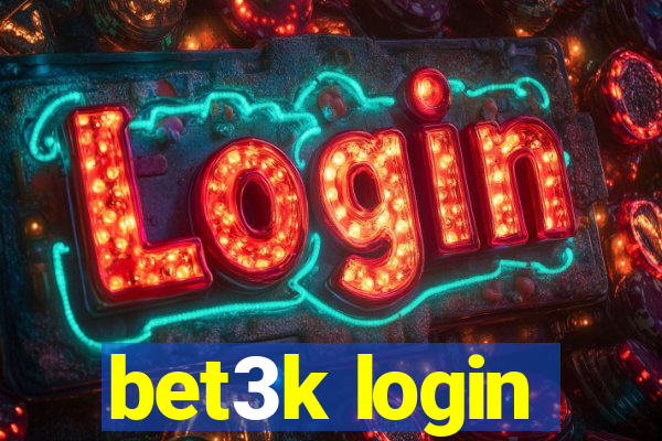 bet3k login