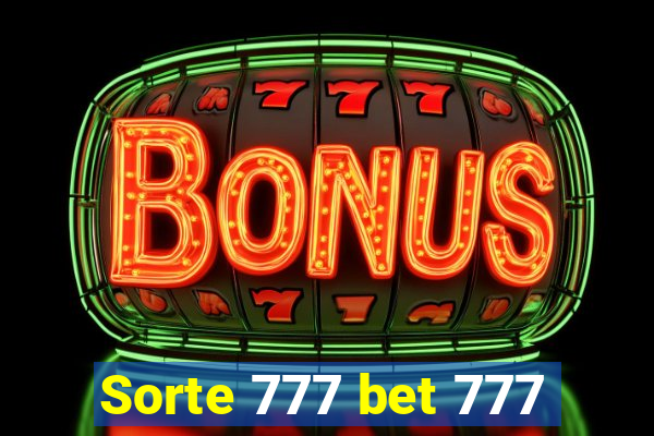 Sorte 777 bet 777
