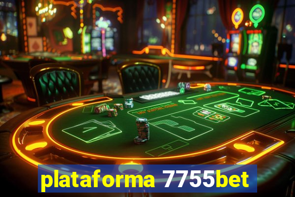 plataforma 7755bet