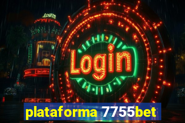 plataforma 7755bet