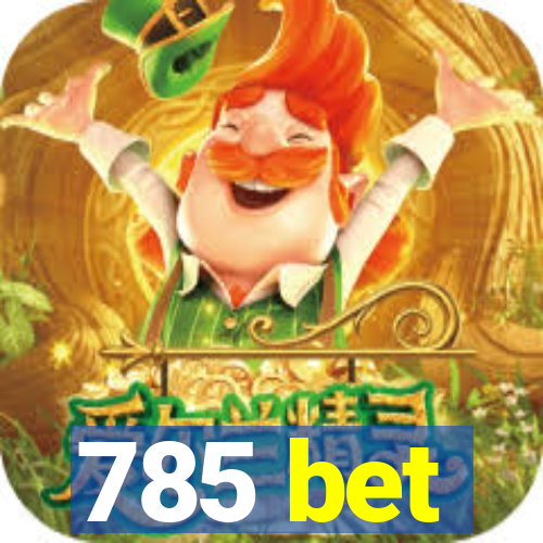 785 bet