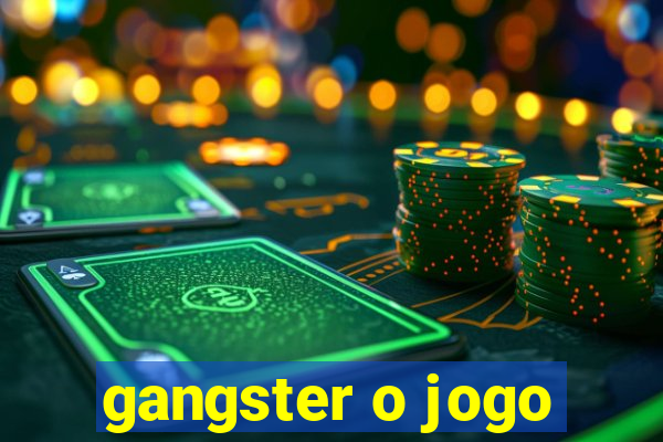 gangster o jogo