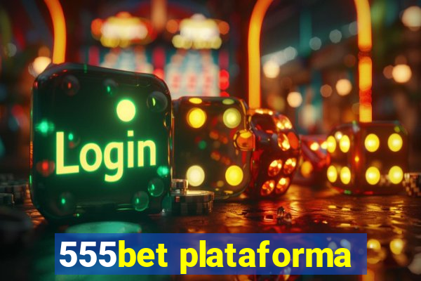 555bet plataforma