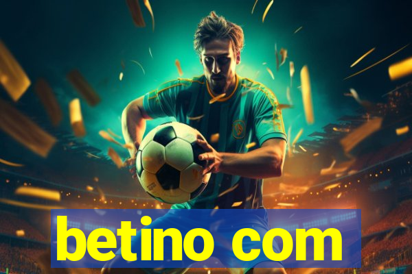 betino com