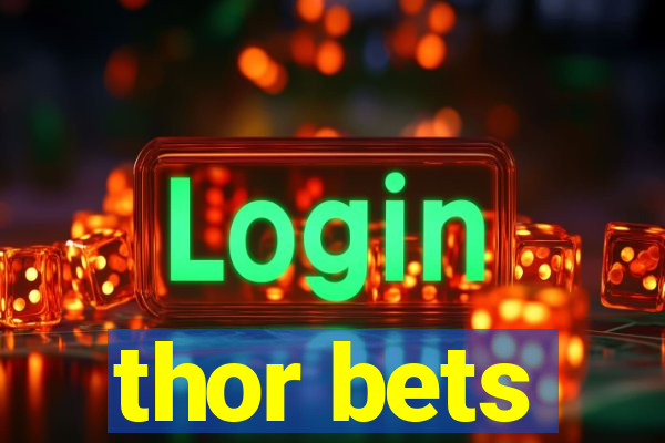 thor bets