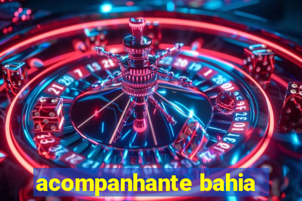acompanhante bahia