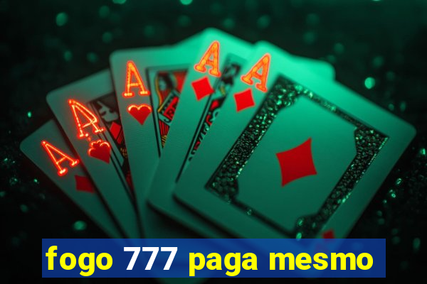 fogo 777 paga mesmo