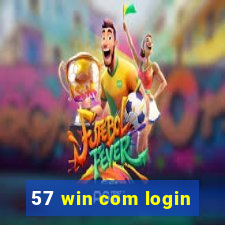 57 win com login