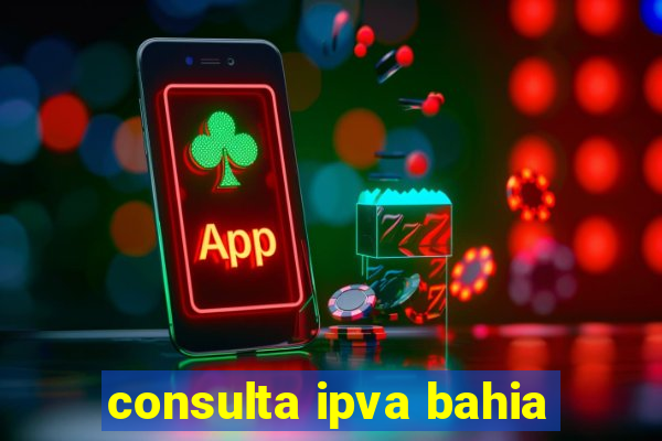 consulta ipva bahia