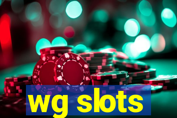 wg slots