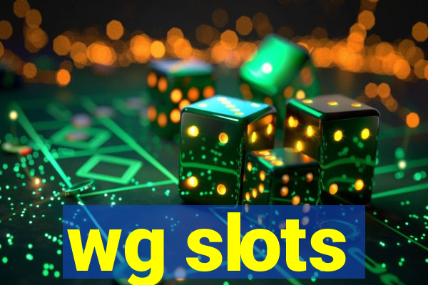 wg slots