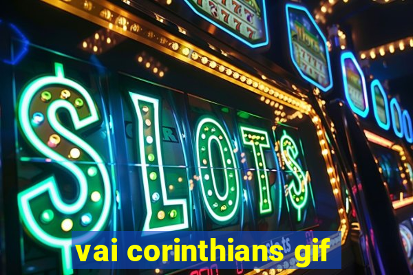 vai corinthians gif