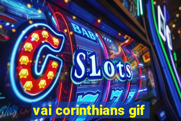 vai corinthians gif