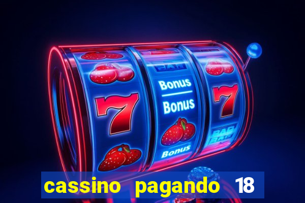cassino pagando 18 reais no cadastro