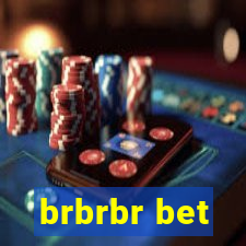 brbrbr bet