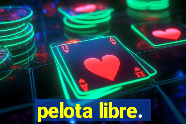 pelota libre.