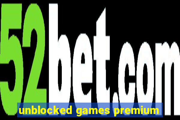 unblocked games premium